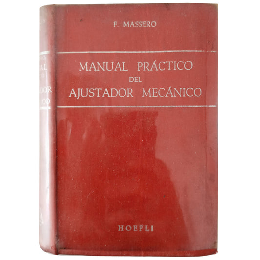 MANUAL PRÁCTICO DEL AJUSTADOR MECÁNICO. Massero, Ferninando