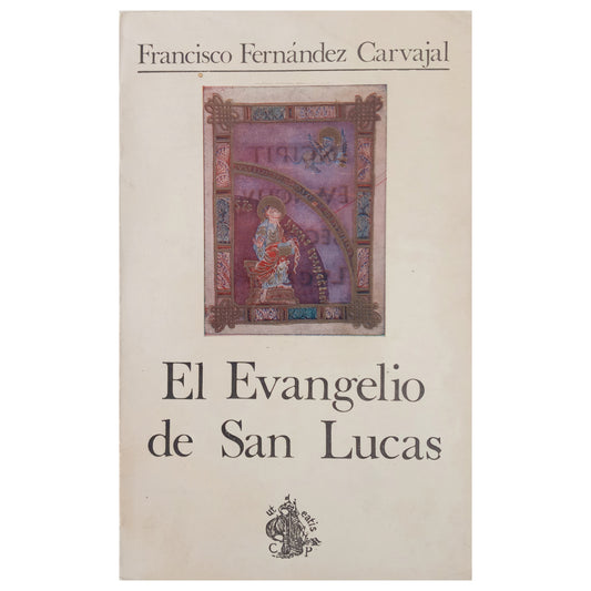 EL EVANGELIO DE SAN LUCAS. Fernández Carvajal, Francisco