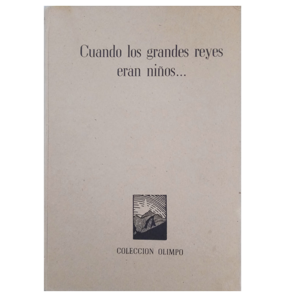 CUANDO LOS GRANDES REYES ERAN NIÑOS. Verdaguer, Rosendo