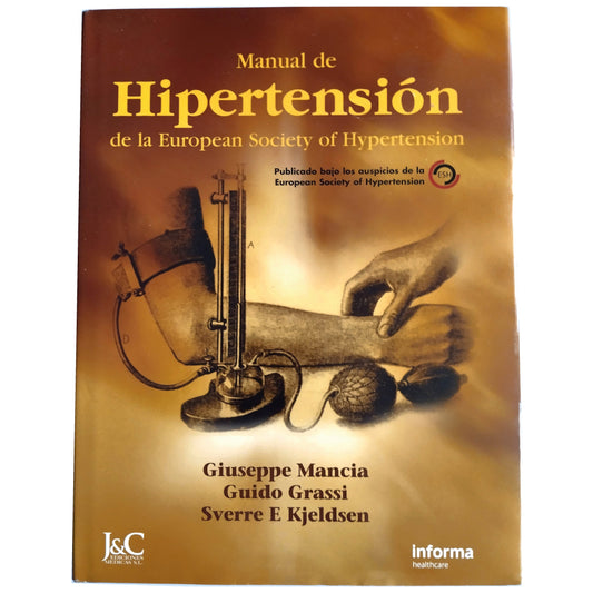 MANUAL OF HYPERTENSION OF THE EUROPEAN SOCIETY OF HYPERTENSION. Mancia, Giuseppe/ Grassi, Guido/ Kjeldsen, Sverre and others