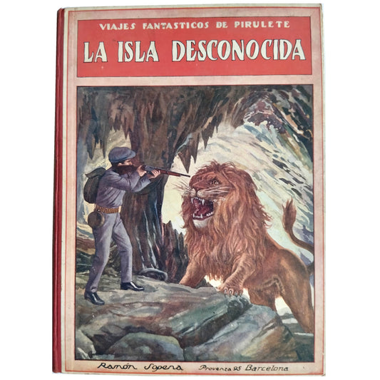 LA ISLA DESCONOCIDA. Viajes fantásticos de Pirulete. Trujillo, Federico