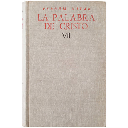 VERBUM VITAE. LA PALABRA DE CRISTO VII. Varios autores/ Herrera Oria, Ángel (Dirección)