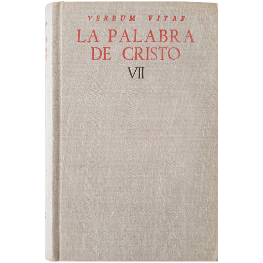 VERBUM VITAE. LA PALABRA DE CRISTO VII. Varios autores/ Herrera Oria, Ángel (Dirección)