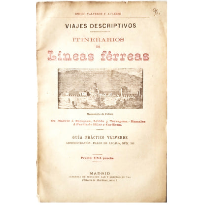 ITINERARIOS DE LÍNEAS FÉRREAS: DE MADRID A ZARAGOZA, LÉRIDA Y TARRAGONA- RAMALES A PUEBLA DE HIJAR Y CARIÑENA. Valverde y Álvarez, Emilio