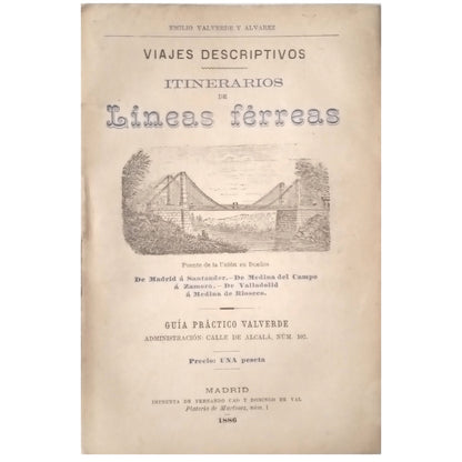 ITINERARIOS DE LÍNEAS FÉRREAS: DE MADRID A SANTANDER. DE MEDINA DEL CAMPO A ZAMORA. DE VALLADOLID A MEDINA DE RIOSECO