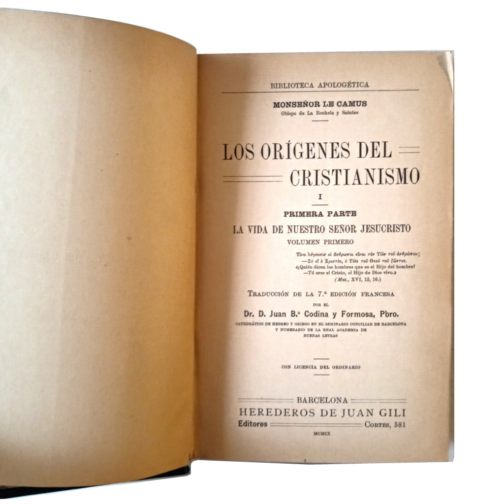 LOS ORÍGENES DEL CRISTIANISMO I: LA VIDA DE NUESTRO SEÑOR JESUCRISTO. Volumen primero. Monseñor Le Camus