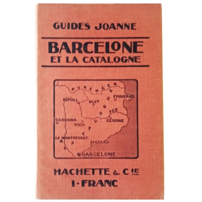 GUIDES JOANNE: BARCELONE AND THE CATALOGNE