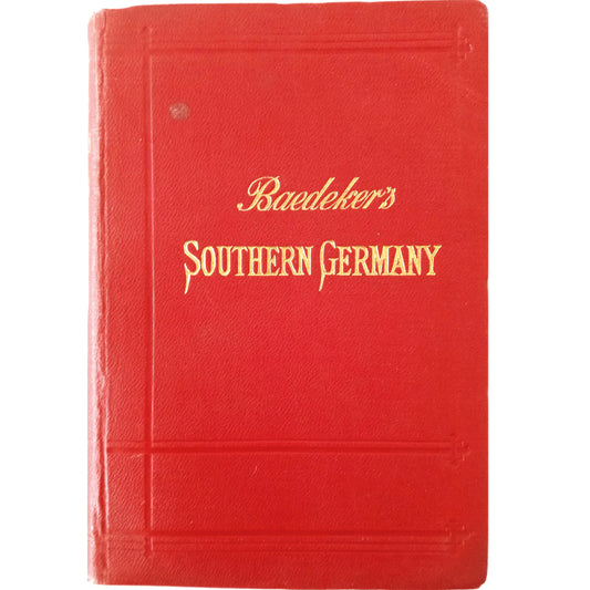 SOUTHERN GERMANY. Wurtemberg and Bavaria. Baedeker, Karl