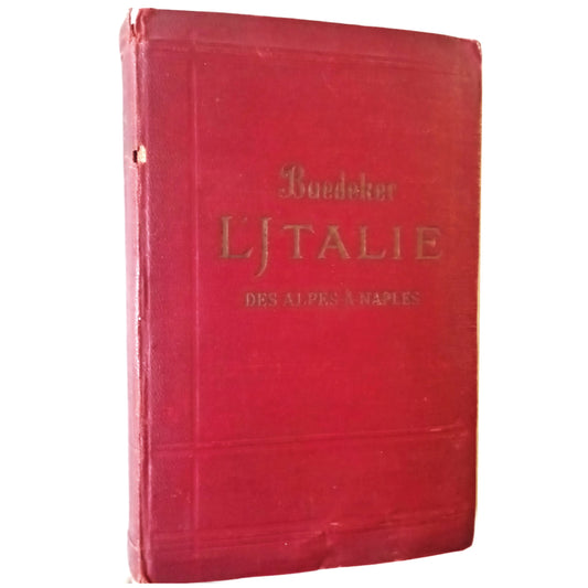 L´ITALIE DES ALPES A NAPLES. Baedeker, Karl