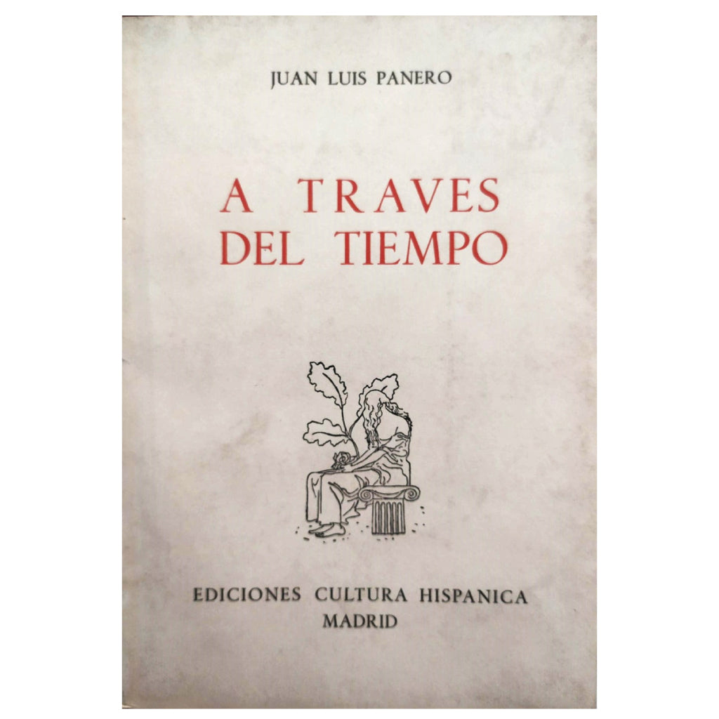 A TRAVÉS DEL TIEMPO. Panero, Juan Luis