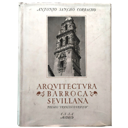 ARQUITECTURA BARROCA SEVILLANA DEL SIGLO XVIII. Sancho Corbacho, Antonio