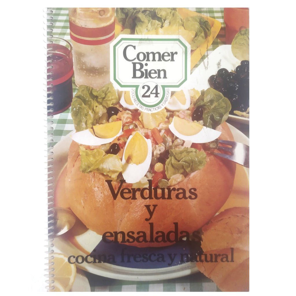 COMER BIEN 24: VERDURAS Y ENSALADAS. Cocina Fresca y Natural