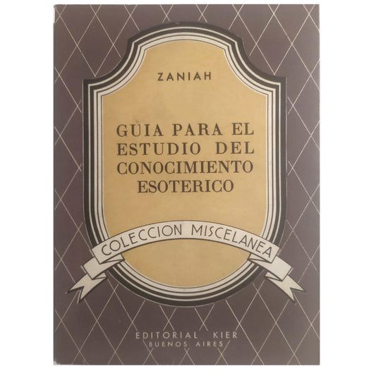 GUÍA PARA EL ESTUDIO DEL CONOCIMIENTO ESOTÉRICO. Zaniah