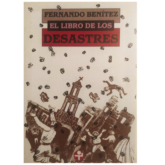 EL LIBRO DE LOS DESASTRES. Benítez, Fernando