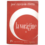 LA VORÁGINE II. Rivera, José Eustasio