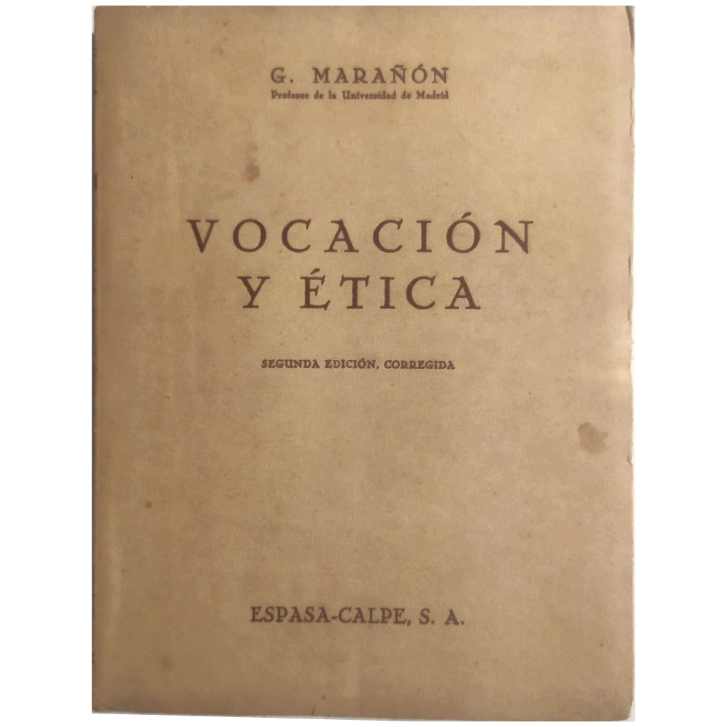 VOCATION AND ETHICS. Marañon, Gregorio