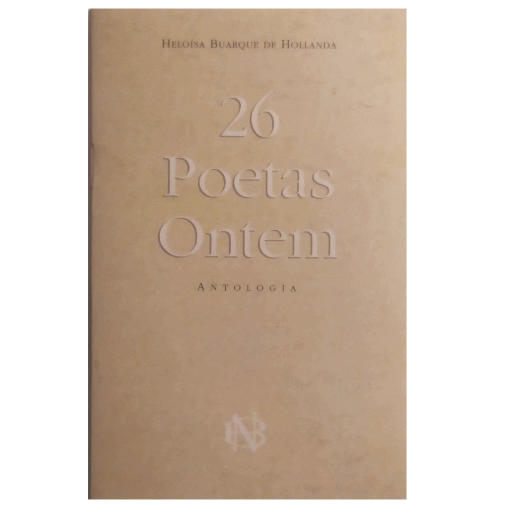 26 ONTEM POETS. Anthology. Buarque De Holland, Heloisa