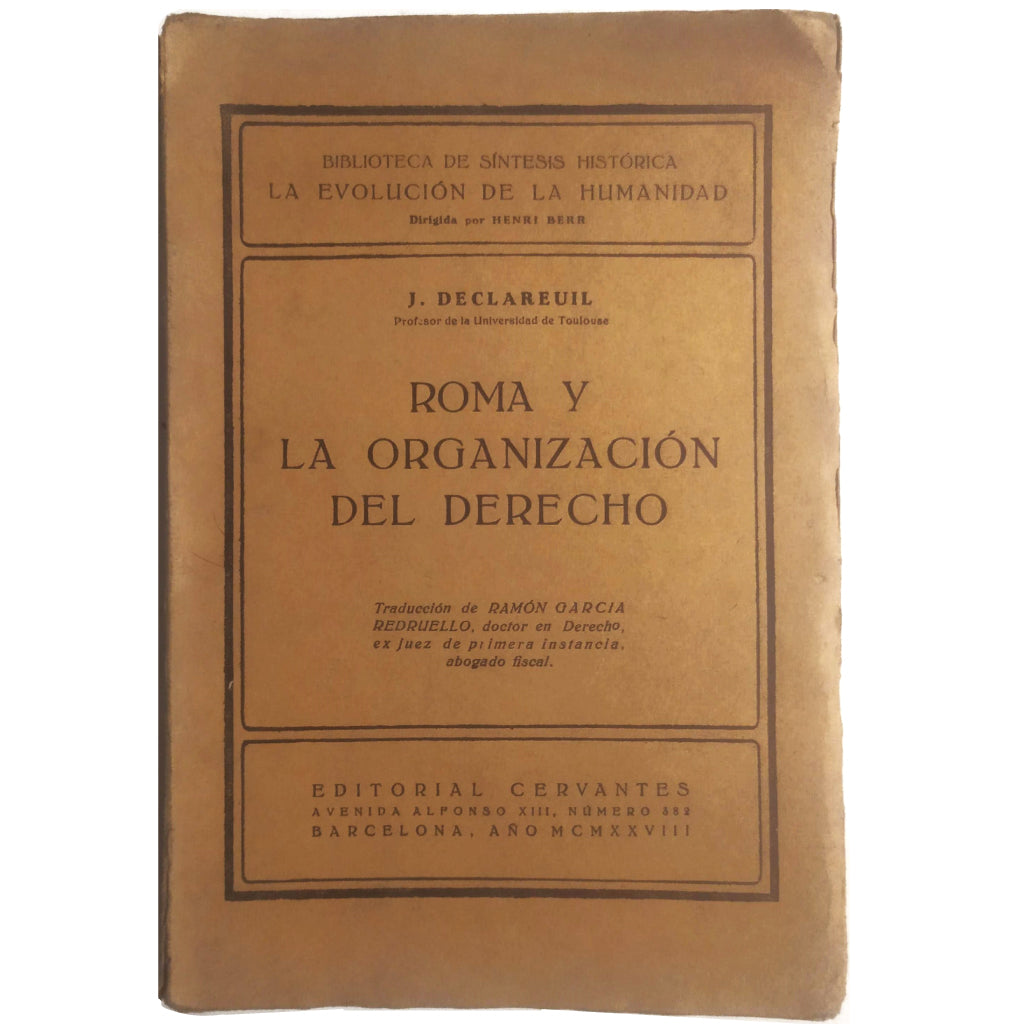 ROME AND THE ORGANIZATION OF LAW. Declareuil, J.