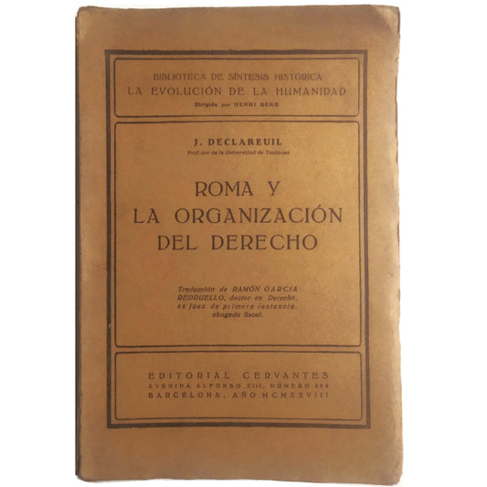 ROME AND THE ORGANIZATION OF LAW. Declareuil, J.