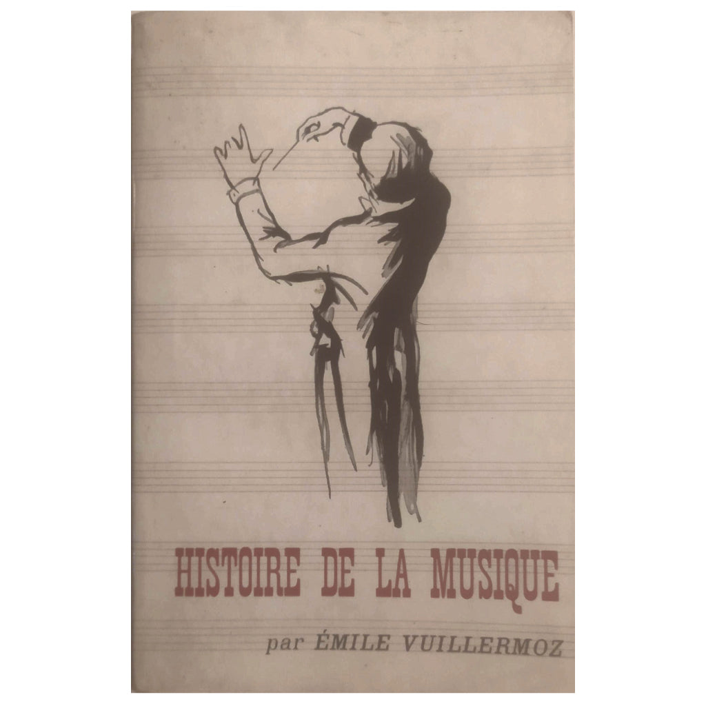 HISTOIRE DE LA MUSIQUE. Vuillermoz, Émile