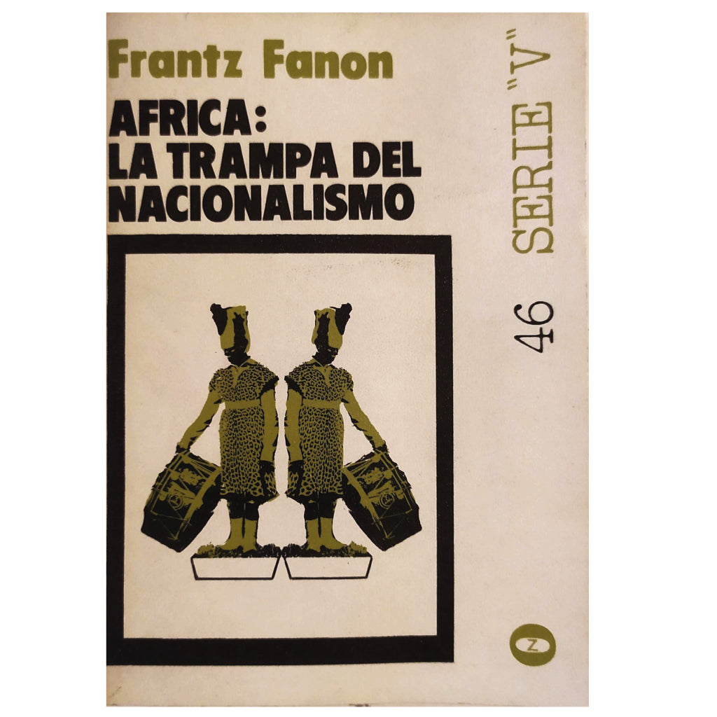 AFRICA: THE TRAP OF NATIONALISM. Fanon, Frantz 