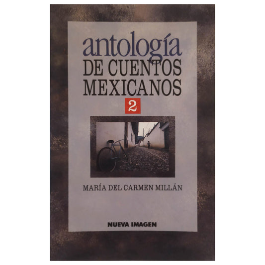 ANTOLOGÍA DE CUENTOS MEXICANOS 2. Millán, María Del Carmen