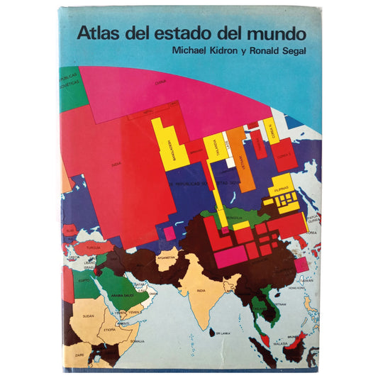 ATLAS OF THE STATE OF THE WORLD. Kidron, Michael / Segal, Ronald