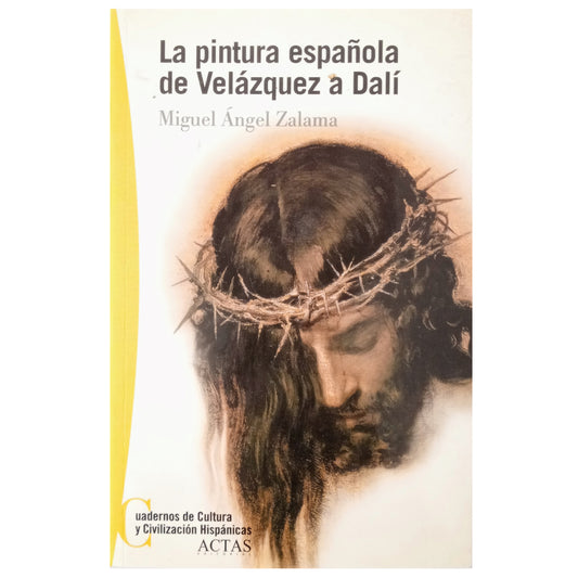 SPANISH PAINTING FROM VELÁZQUEZ TO DALÍ. Zalama, Miguel Ángel 