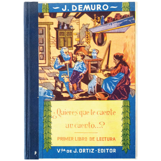 ¿QUIERES QUE TE CUENTE UN CUENTO? Primer libro de lectura. Demuro, J.