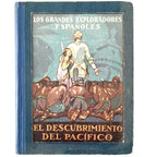 VASCO NÚÑEZ DE BALBOA O EL DESCUBRIMIENTO DEL PACÍFICO. Escofet, José